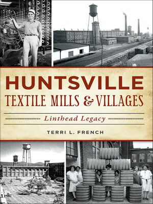 cover image of Huntsville Textile Mills & Villages